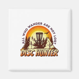 Disc Jäger Alle, die wandern, sind nicht verloren Magnet