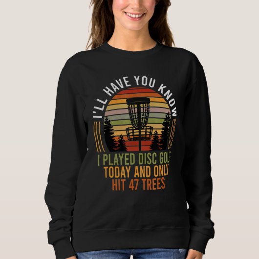 Discgolfer Sprichwort Retro Discgolf Spaß Disc Gol Sweatshirt (Vorderseite)