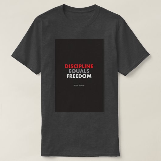 Discipline Equals Freedom Jocko Willink T-Shirt (Design vorne)