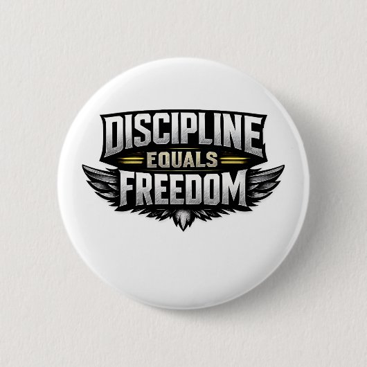 Discipline Equals Freedom – Motivational Design Button (Vorderseite)