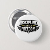 Discipline Equals Freedom – Motivational Design  Button (Vorne & Hinten)