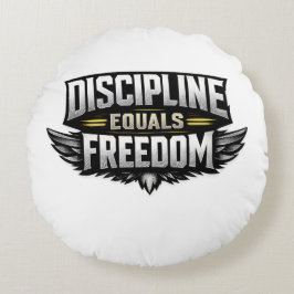 Discipline Equals Freedom – Motivational Design  Rundes Kissen