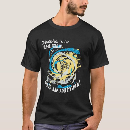 Discipline ist die Brücke zwischen Kampfkünsten T-Shirt (Vorderseite)