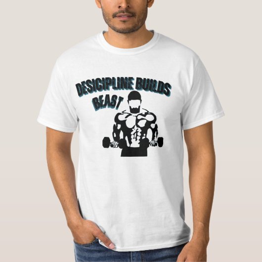 Discipline Over Motivation — Build That Body  T-Shirt (Vorderseite)