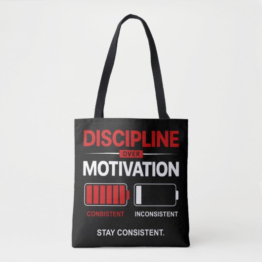 Discipline Over Motivation – Stay Consistent | Sel Tasche (Vorderseite)