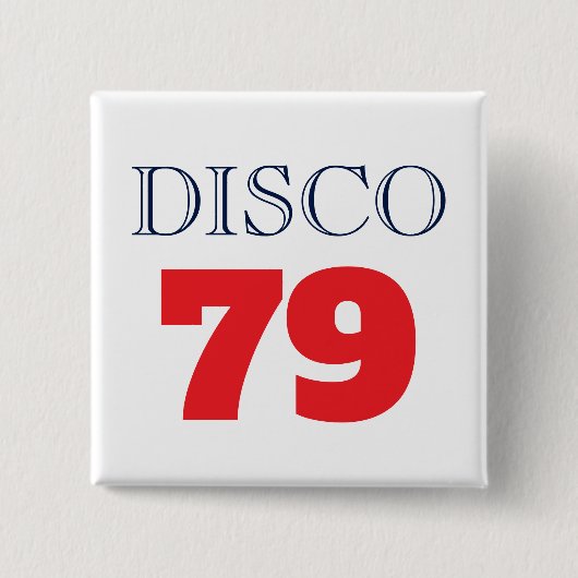 Disco 79 Pop Art Musik Unterhaltung Retro Button (Vorderseite)