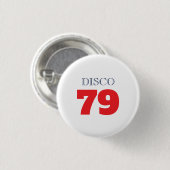 Disco 79 Pop Art Musik Unterhaltung Retro Button (Vorne & Hinten)