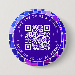 Disco Bachelorette Kaufen Sie die Braut A Drink QR Button