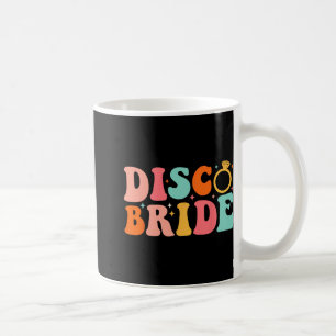 Disco Bride Future Frau Groovy Retro Bachelorette  Kaffeetasse