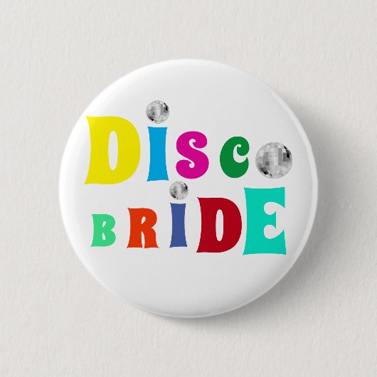 Disco Bride Junggeselinnen-Abschied Button (Vorderseite)