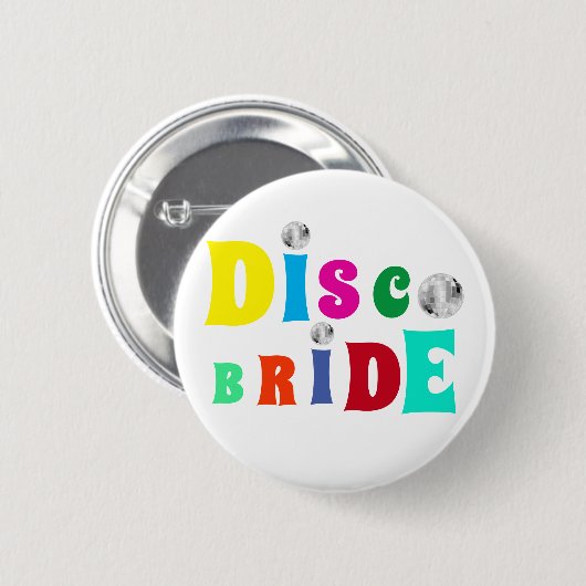 Disco Bride Junggeselinnen-Abschied Button (Vorne & Hinten)
