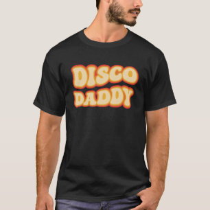 Disco Daddy 70er Tanzparty Retro Vintage Groovy T-Shirt