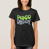 Disco Daddy Cool Groovy Funky Retro 70s Party  Dad T-Shirt (Vorderseite)