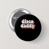Disco Daddy Groovy Retro Hippie 70er Disco Button (Vorne & Hinten)