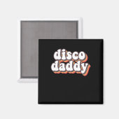 Disco Daddy Groovy Retro Hippie 70er Disco Magnet (Vorderseite/Rückseite)