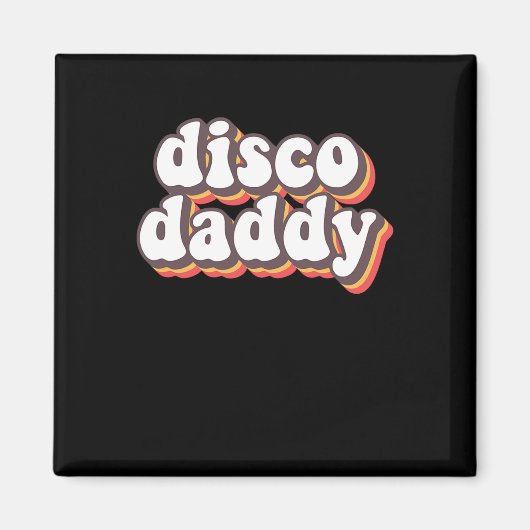 Disco Daddy Groovy Retro Hippie 70er Disco Magnet (Vorne)