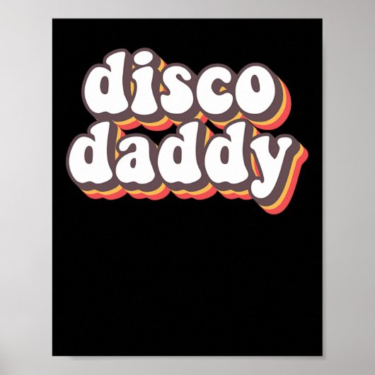 Disco Daddy Groovy Retro Hippie 70er Disco Poster (Vorne)
