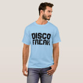 DISCO FREAK T - SHIRT (Vorne ganz)