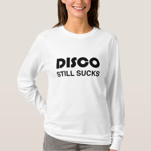 Disco noch ist zum Kotzen T-Shirt