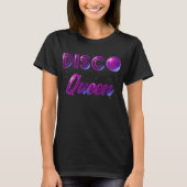 Disco Queen Dancing 70er 80er 90er Music Liebe T-Shirt (Vorderseite)