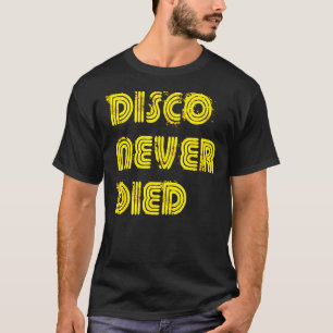 Disco starb nie Vintage Disco 1970er Retro Funk Hi T-Shirt