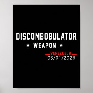 Discombobulator-Waffe Trump Venezuela 2026 Poster