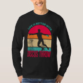 Discus Throw Shirt Life is Better Disc Throw Discu (Vorderseite)