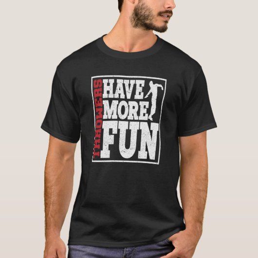 Discus Throwers Have More Fun Discus Throwing  1 T-Shirt (Vorderseite)
