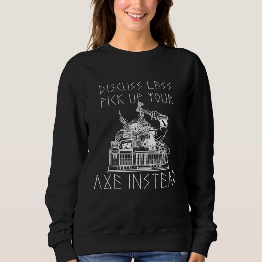 Discuss Less Pick Up Your Axe Backprint Viking Va Sweatshirt (Vorderseite)