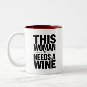 DISE FRAU BRAUCHT EINEN WEIN ZWEIFARBIGE TASSE