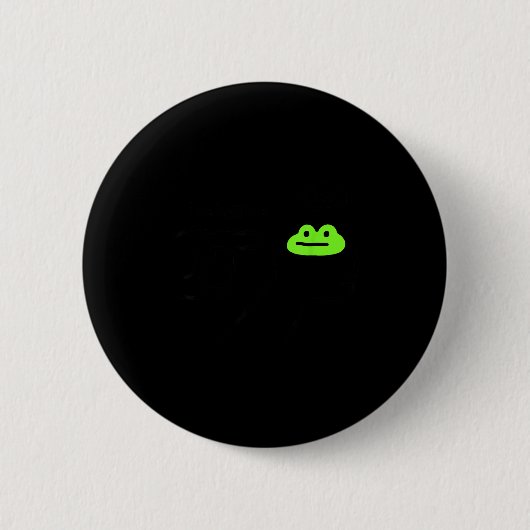 Dishonest Frog Behave No Frog Funny Cute Frog Love Button (Vorderseite)