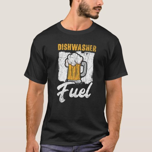 Dishwasher Fuel Dishwashing Profession Beer Drinke T-Shirt (Vorderseite)