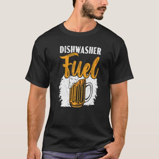 Dishwasher Fuel Dishwashing Profession Beer Drinke T-Shirt (Vorderseite)