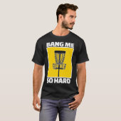 Disk Golf Bang Me Funny Frisbee Retro Geschenk T-Shirt (Vorne ganz)