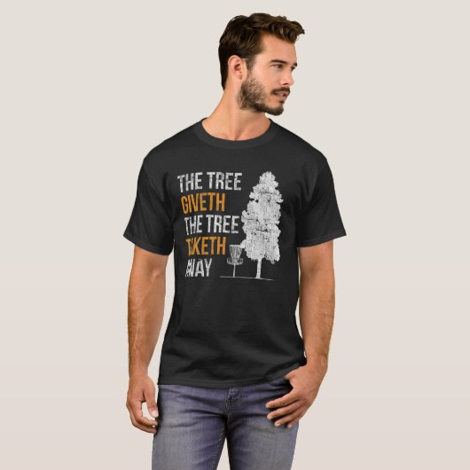 Disk Golf Der Baum gibt dem Baum das weggezogene D T-Shirt (Vorne ganz)