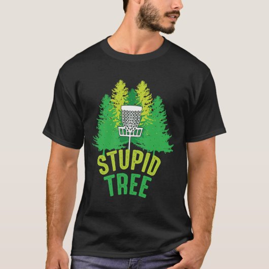 Disk Golf Frisbee Hobby Stupid Baum T-Shirt (Vorderseite)