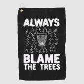 Disk Golf macht immer den Bäumen die Schuld Golfhandtuch (Vorderseite)