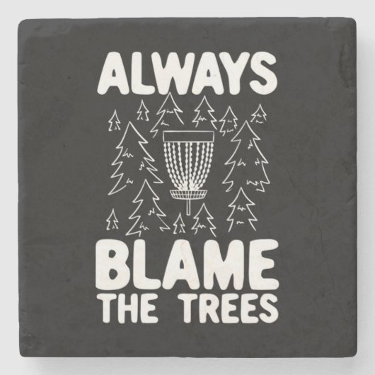 Disk Golf macht immer die Bäume verantwortlich Steinuntersetzer (Vorderseite)