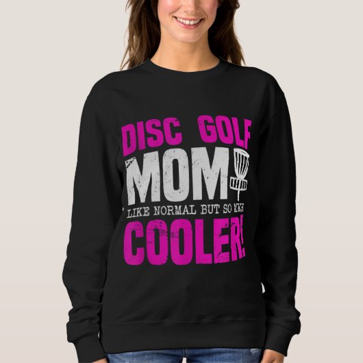 Disk Golf Mama Funny Sweatshirt (Vorderseite)