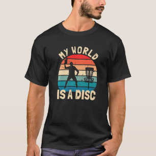 Disk Golf Player Disk Golfer Meine Welt ist eine F T-Shirt