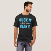 Disk Golf Player Huck It like you Gemein It Ultima T-Shirt (Vorne ganz)
