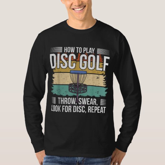 Disk Golf Player I How Play Disc Golf T-Shirt (Vorderseite)