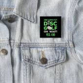Disk Golf Player | Ich spiele nicht immer Golf spi Button (Beispiel)