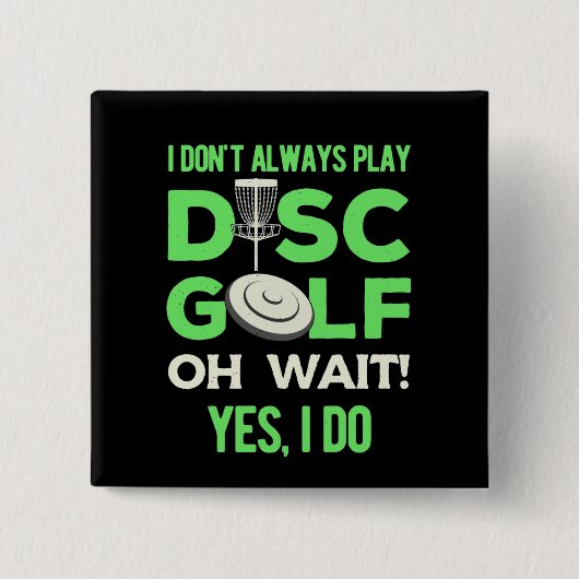 Disk Golf Player | Ich spiele nicht immer Golf spi Button (Vorderseite)