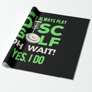 Disk Golf Player Ich spiele nicht immer Golf spi Geschenkpapier
