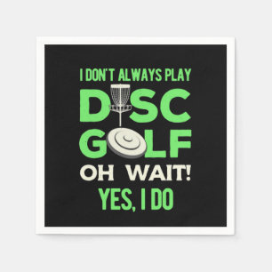 Disk Golf Player   Ich spiele nicht immer Golf spi Serviette