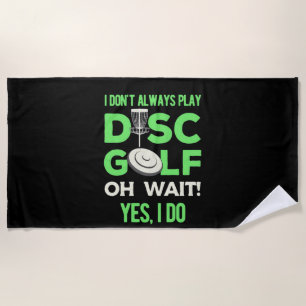 Disk Golf Player   Ich spiele nicht immer Golf spi Strandtuch