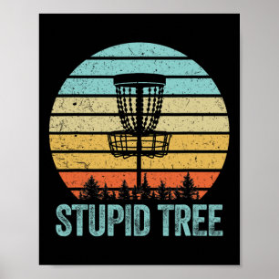 Disk Golf Shirt Funny Stupid Tree Retro Disk Golf Poster
