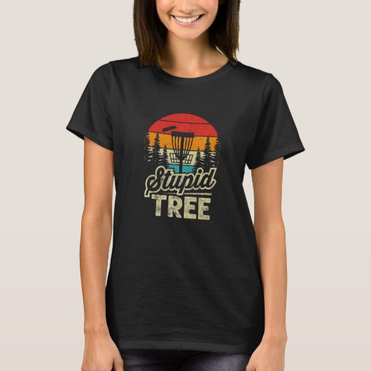 Disk Golf Stupid Tree Disk Golf 10 T-Shirt (Vorderseite)