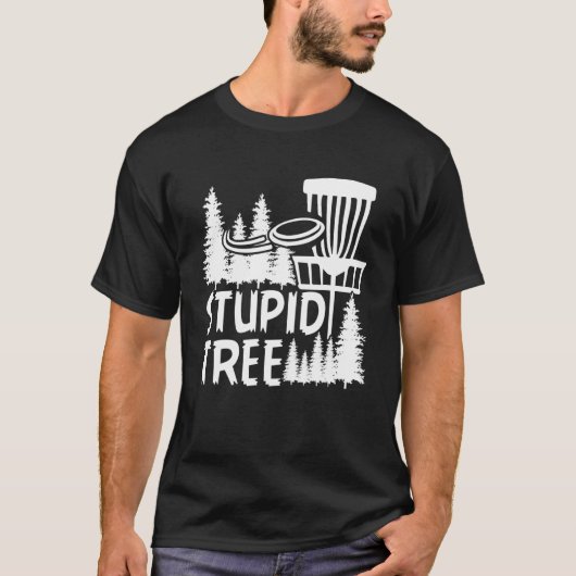 Disk Golf Stupid Tree Disk Golf 2 T-Shirt (Vorderseite)